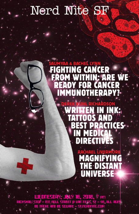 Nerd Nite SF #98: Cancer Immunotherapy, End-of-Life Tattoos, & Magical Space Telescopes!
