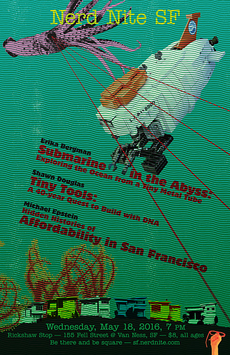 Nerd Nite SF #72: Submarines, DNA Nanotech, and Affordable SF Housing!