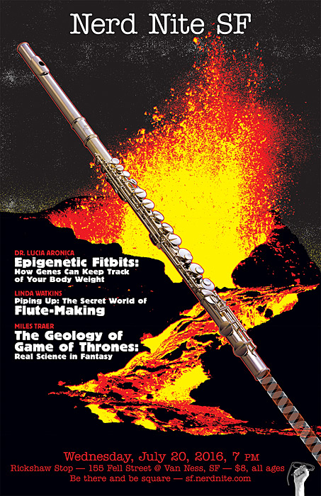 Nerd Nite SF #74: “Game of Thrones Geology, Flute-Making, and Epigenetics”