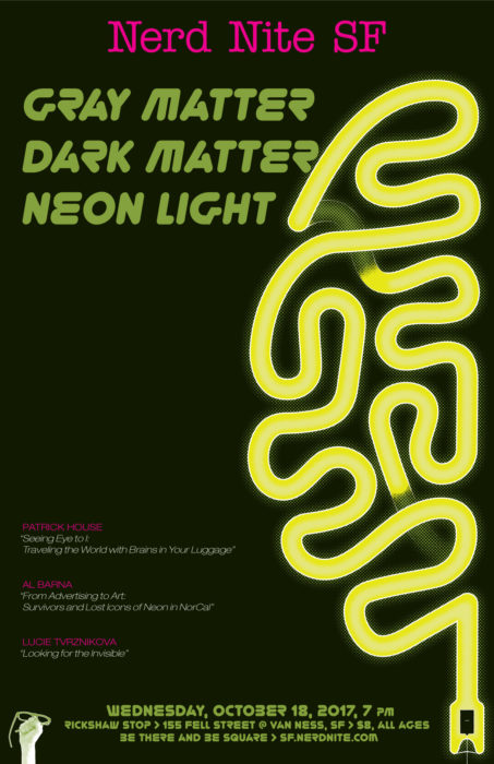 Nerd Nite SF #89: Grey Matter. Dark Matter. Neon Light!